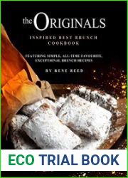 The Originals Inspired Best Brunch Cookbook Featuring Simple, All-Time Favourite, Exceptional Brunch Recipes