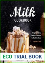 Milk Cookbook Bringing A Tasty Variety of Recipes to The Milk World