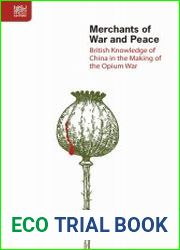 Merchants of War and Peace British Knowledge of China in the Making of the Opium War