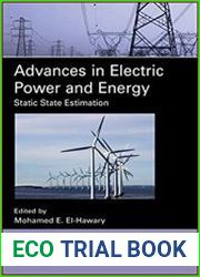 Advances in Electric Power and Energy Static State Estimation (IEEE Press Series on Power Engineering)