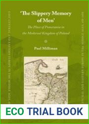 ‘The Slippery Memory of Men’. The Place of Pomerania in the Medieval Kingdom of Poland