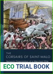 The Corsairs of Saint-Malo Network Organization of a Merchant Elite Under the Ancien Regime