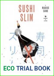 Sushi Slim Eat Yourself to Health the Japanese Way