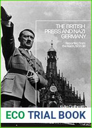 The British Press and Nazi Germany Reporting from the Reich, 1933-9