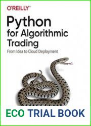 Python for Algorithmic Trading From Idea to Cloud Deployment (First Edition)
