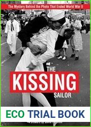 The Kissing Sailor The Mystery Behind the Photo that Ended World War II