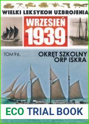 Okret Szkolny ORP Iskra (Wielki Leksykon Uzbrojenia Wrzesien 1939 Tom 96)