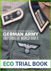 German Army Uniforms of World War II A Photographic Guide to Clothing, Insignia and Kit (Osprey General Military)