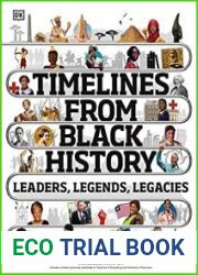Timelines from Black History Leaders, Legends, Legacies