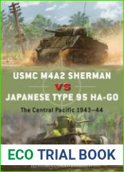 USMC M4A2 Sherman vs Japanese Type 95 Ha-Go The Central Pacific 1943-1944 (Osprey Duel 108)