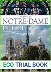 Notre-Dame de Paris. Der Bildband zur bekanntesten gotischen Kathedrale der Welt