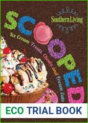 Southern Living Scooped Ice cream treats, cheats, and frozen eats