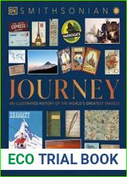 Journey An Illustrated History of the World|s Greatest Travels, New Edition
