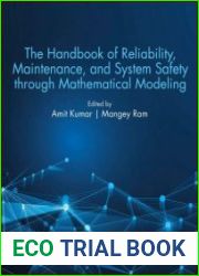 The Handbook of Reliability, Maintenance, and System Safety through Mathematical Modeling
