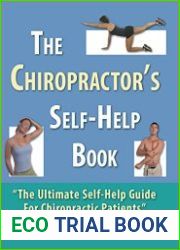 The Chiropractor|s Self-Help Book The Ultimate Self-Help Guide for Chiropractic Patients