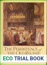 The Persistence of the Old Regime Europe to the Great War