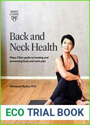 Back and Neck Health Mayo Clinic Guide to Treating and Preventing Back and Neck Pain