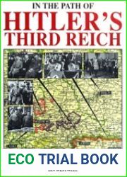 In the Path of Hitler|s Third Reich The Journey From Victory to Defeat