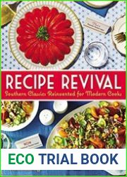 Recipe Revival Southern Classics Reinvented for Modern Cooks