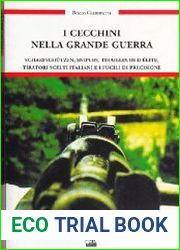 I cecchini nella Grande guerra Scharfschutzen, snipers, tirailleurs d|elite, tiratori scelti italiani e i fucili di precisione
