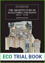The Architecture of Alexandria and Egypt 300 B.C. - A.D. 700