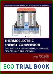 Thermoelectric Energy Conversion Theories and Mechanisms, Materials, Devices, and Applications (Woodhead Publishing Series in Electronic and Optical Materials)