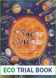 The Solar System Discover the mysteries of our sun and neighboring planets (Space Explorers)