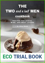 The Two and a Half Men Cookbook Recipes for Sugar, Wine, And Meat Lovers