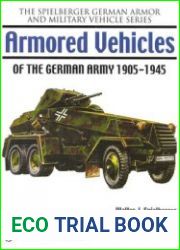 Armored Vehicles of the German Army 1905-1945 (The Spielberger German Armor and Military Vehicle Series)