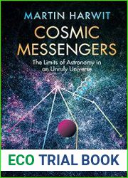 Cosmic Messengers The Limits of Astronomy in an Unruly Universe