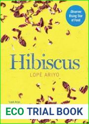 Hibiscus Discover Fresh Flavours from West Africa with the Observer Rising Star of Food