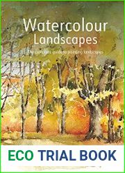 Watercolour Landscapes The Complete Guide to Painting Landscapes