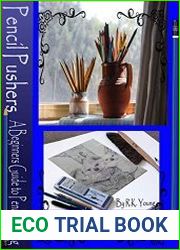 Pencil Pushers A Beginner|s Guide to Pencil Drawing