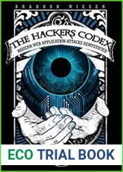 The Hackers Codex Modern Web Application Attacks Demystified