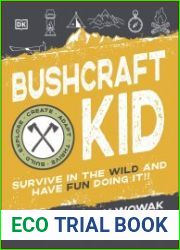 Bushcraft Kid Survive in the Wild and Have Fun Doing It!