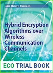 Hybrid Encryption Algorithms Over Wireless Communication Channels