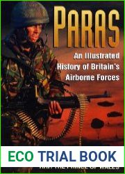Paras An Illustrated History of Britain|s Airborne Forces