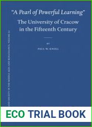 “A Pearl of Powerful Learning” The University of Cracow in the Fifteenth Century