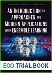An Introduction to Approaches and Modern Applications With Ensemble Learning