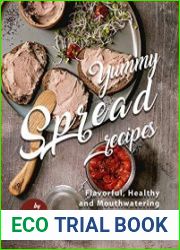 Yummy Spread Recipes Flavorful, Healthy and Mouthwatering Spreads Elevate Your Treats