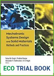 Mechatronic Systems Design and Solid Materials Methods and Practices