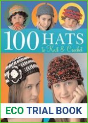 100 Hats to Knit & Crochet