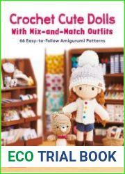 Crochet Cute Dolls with Mix-and-Match Outfits 66 Easy-to-Follow Amigurumi Patterns