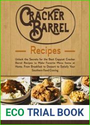 Cracker Barrel Recipes Unlock the Secrets for the Best Copycat Cracker Barrel Dishes to Make Favorite Menu Items at Home