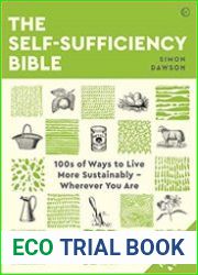 The Self-Sufficiency Bible 100s of Ways to Live More Sustainably Wherever You Are