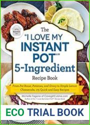 The "I Love My Instant Pot" 5-Ingredient Recipe Book