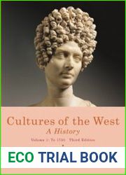 Cultures of the West A History, Volume 1 To 1750 Ed 3