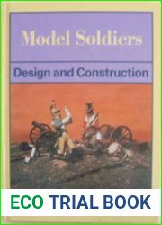 Model Soldiers. Design and Construction