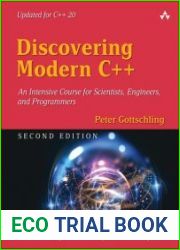 Discovering Modern C++ An Intensive Course for Scientists, Engineers, and Programmers, 2nd Edition (Final)