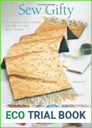 Sew Gifty Fun Accessories, Decor Accents, Baby Gifts, and Other Perfect Presents